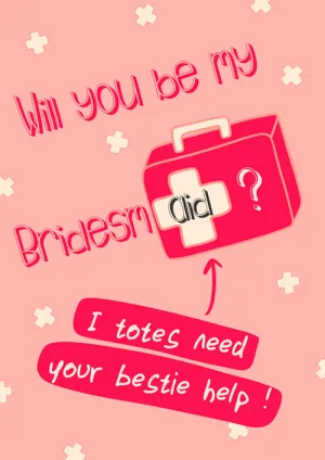 Bridesmaid Card Personalisation - Will You Be My Bridesmaid I Totes Need Your Bestie Help!