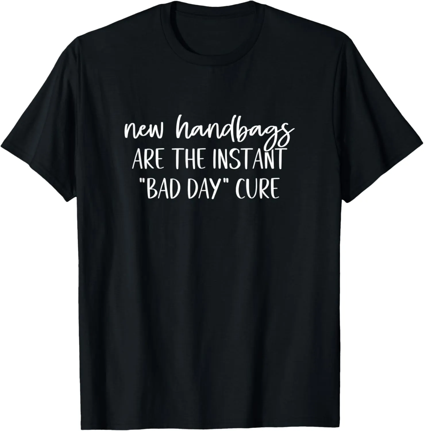 New Handbags Are The Instant Bad Day Cure, Purse Shopping T-Shirt