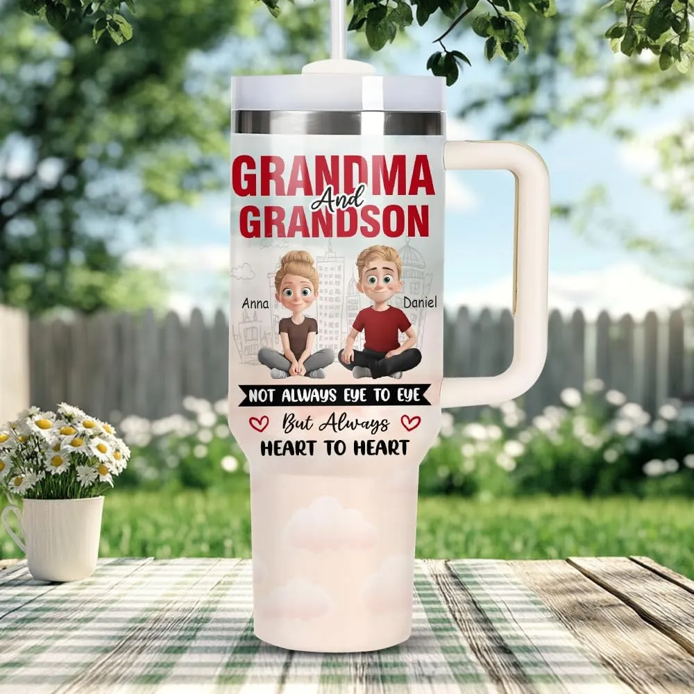 Personalized Grandma Cup - Grandma Gift - Mother's Day Gift For Grandmother, Nana, Gigi From Grandson - Not Always Eyes to Eyes But Always Heart to Heart Tumbler 40oz - Gifts For Grandson