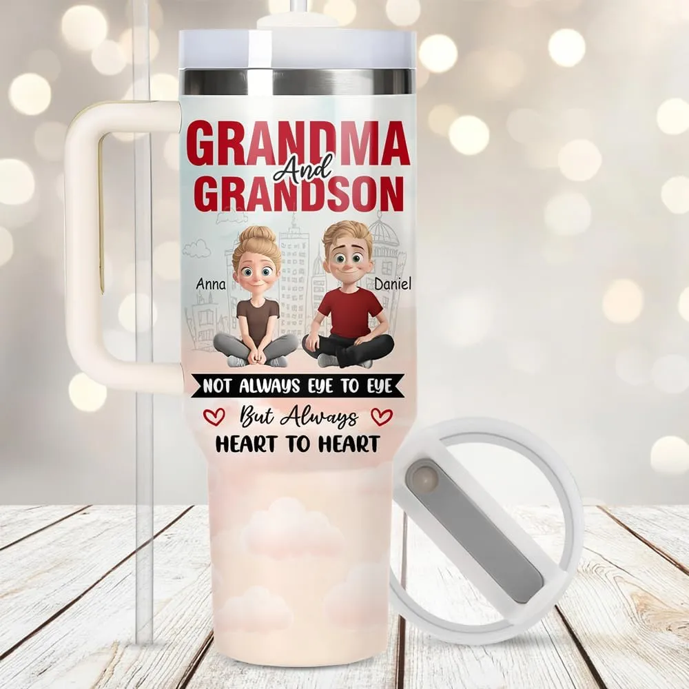 Personalized Grandma Cup - Grandma Gift - Mother's Day Gift For Grandmother, Nana, Gigi From Grandson - Not Always Eyes to Eyes But Always Heart to Heart Tumbler 40oz - Gifts For Grandson