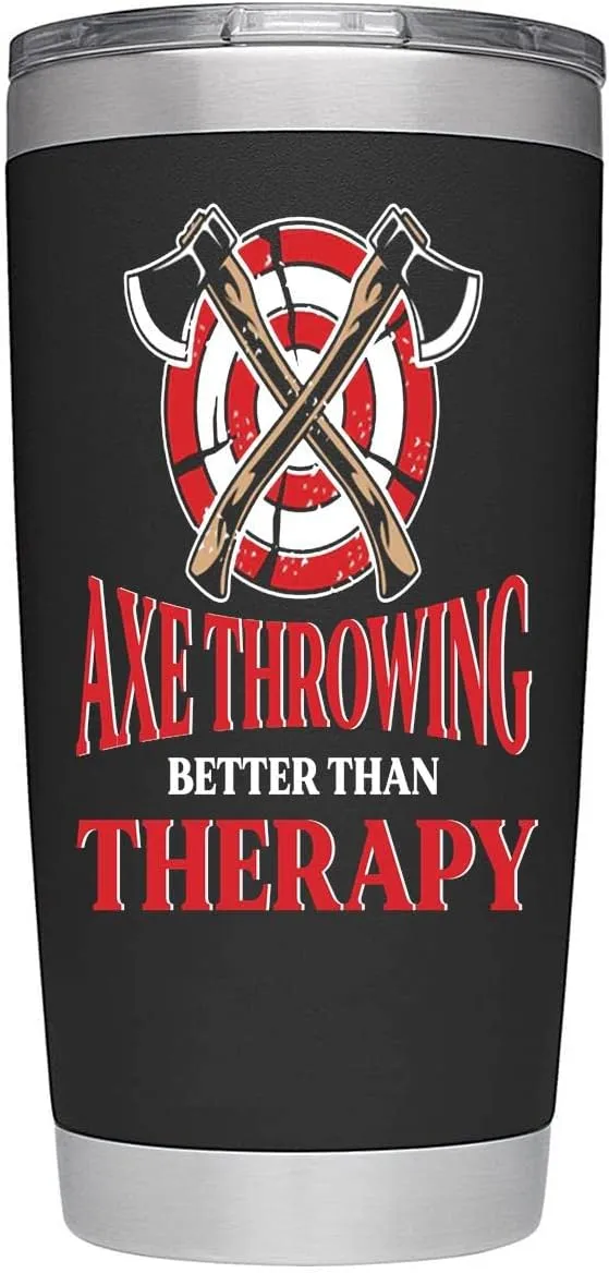Personalized Tumblers - Axe Throwing Better Than Therapy - Ax Thrower Throw Lover - 20 Oz Stainless Steel Mug Tumbler
